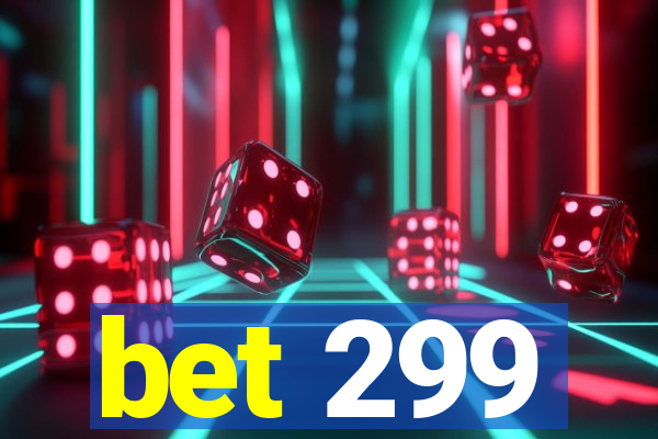 bet 299